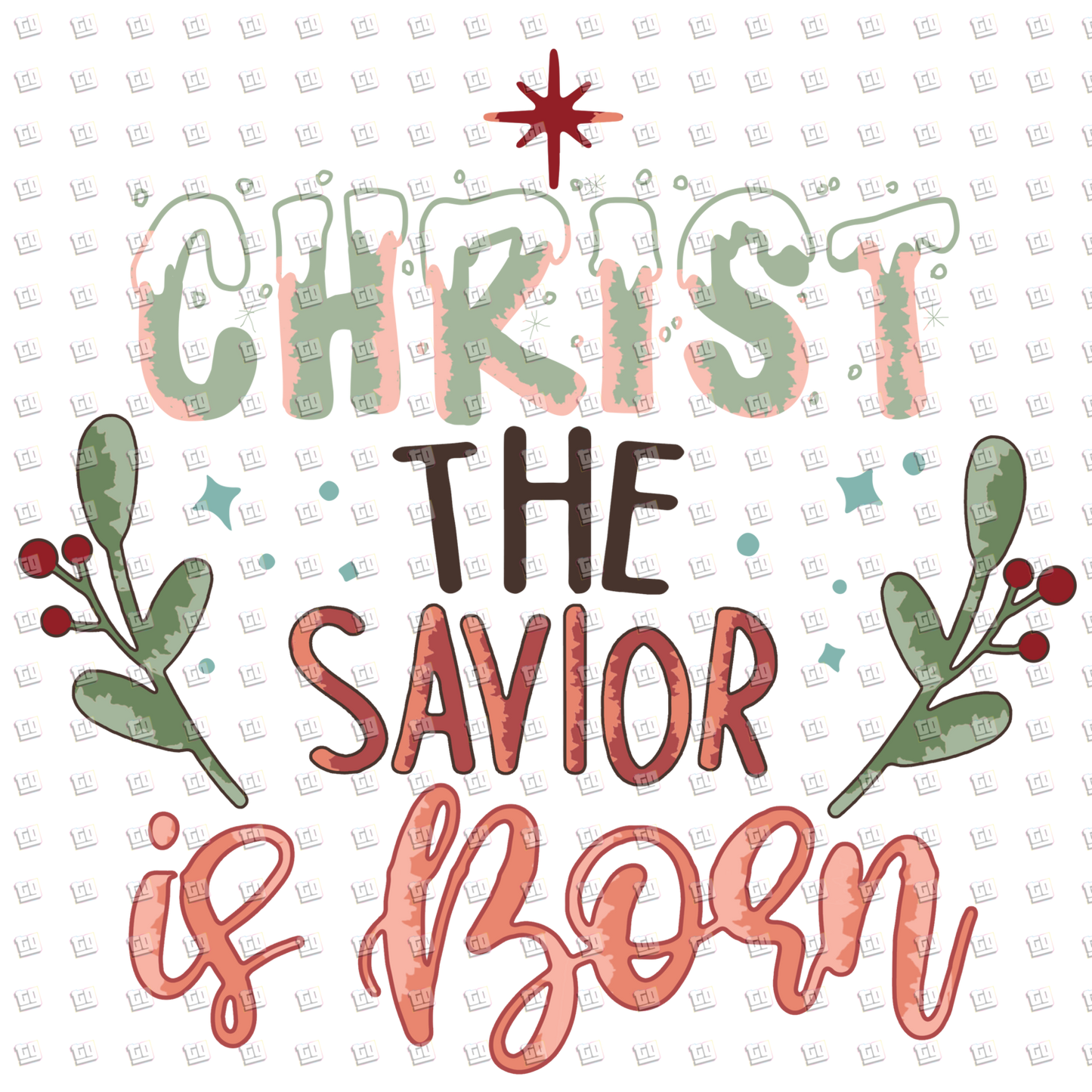 Christ The Savior Is Born - Christian Christmas - DTF Transfer