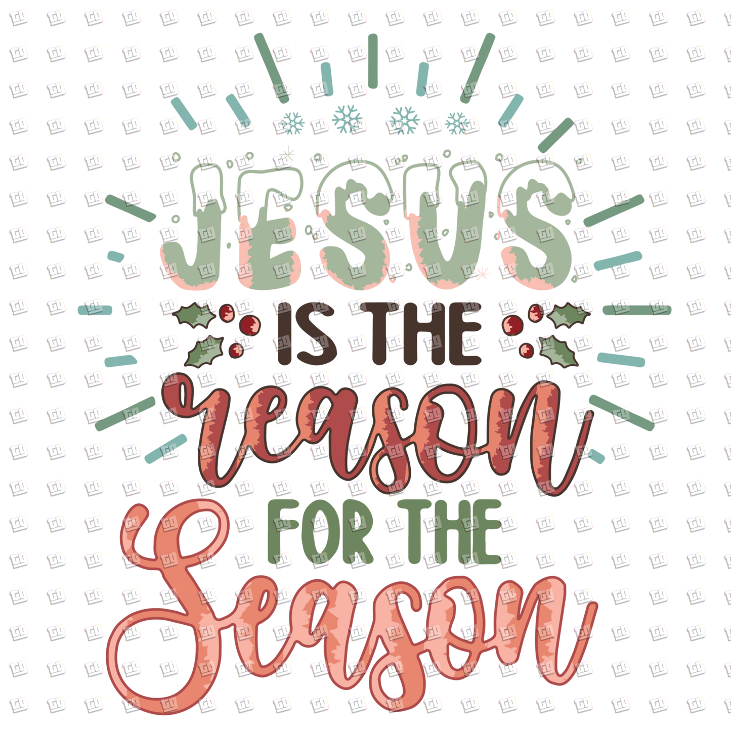 Jesus Is The Reason For The Season - Christian Christmas - DTF Transfer