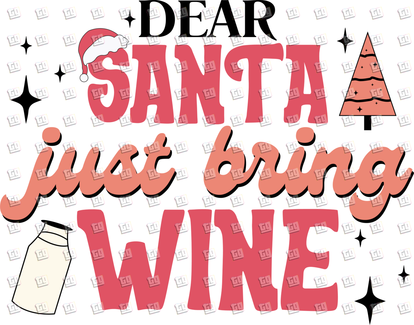 Dear Santa Just Bring Wine - Holidays - DTF Transfer
