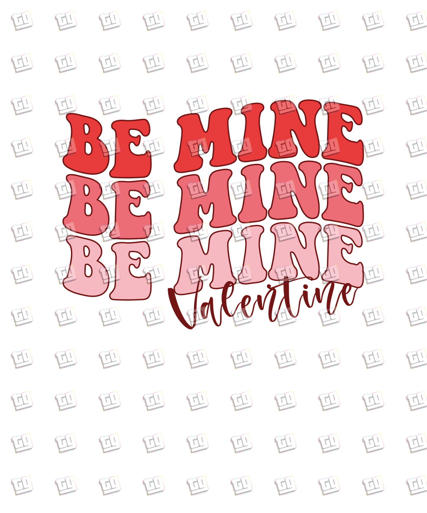 Be Mine Valentine - Valentines - DTF Transfer