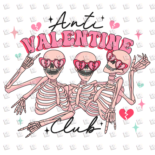 Anti-Valentine's Club - Valentines - DTF Transfer